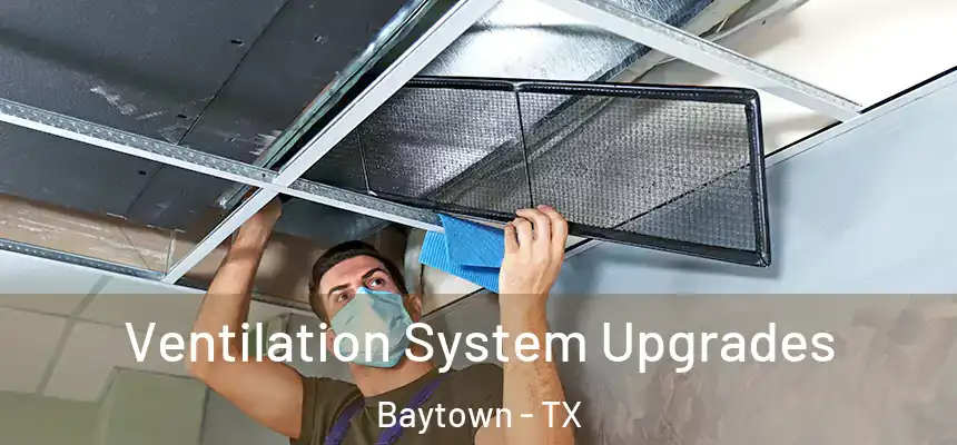 Ventilation System Upgrades Baytown - TX